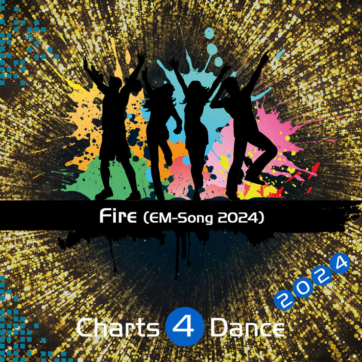 Charts 4 Dance 4/2024 - Fire (EM-Song 2024)