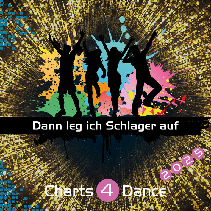 Charts 4 Dance 1/2025 - Dann leg ich Schlager auf Charts 4 Dance 1/2025 - Dann leg ich Schlager auf